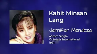 Download Jennifer Mendoza - Kahit Minsan Lang (45rpm) MP3