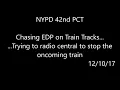 42nd Pct Chasing EDP on tracks while train is coming