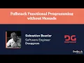 Fullstack Functional Programming without Monads by Sebastien Besnier - DevBreak 2021