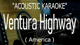 Ventura Highway - America (Acoustic karaoke)