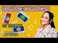 COLONG COLONGAN - ITY ASHELLA // DJ TARLING REMIX