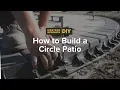 How to Build a Circular Paver Patio