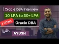 10 LPA to 30 LPA 3 Experience Oracle DBA interview