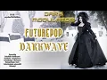 Download Lagu FUTUREPOP / DARK WAVE MIX From DJ DARK MODULATOR
