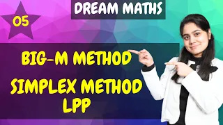 Introduction to Big M Method Simplex Method Linear Programming Dream Maths
