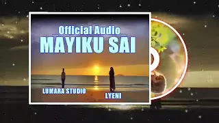 MAYIKUSAI SONG HARUSI YA LYENI OFFICIAL AUDIO 2025 