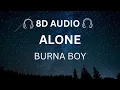 Download Lagu Alone - Burnaboy  8D Audio 🎧 | From \