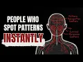 The Psychology of People Who Spot Patterns Instantly