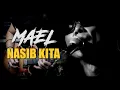 Download Lagu Mael - Nasib Kita (Tribute to Mael XPDC) | Guitarist Malaya