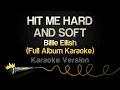 Lagu HIT ME HARD AND SOFT (Full Album Karaoke)