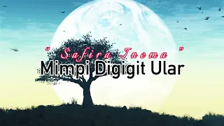 Download MIMPI DIGIGIT ULAR SAFIRA INEMA (Video Lirik) MP3
