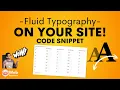 The NEW Fluid Typography Code Snippet - Add the Tool to your Dashboard or Page