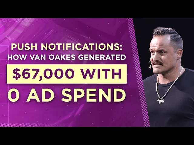Thumbnail for Notifications push : comment Van Oakes a généré 67 000 $ sans dépenses publicitaires