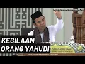 Download Lagu KEGILAAN ORANG YAHUDI | Ustadz Abdul Somad