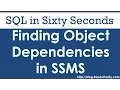 Finding Object Dependencies in SSMS - SQL in Sixty Seconds