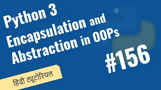 156 Encapsulation and Abstraction Data Hiding in Python 3 Python 3 Hindi Tutorials 2021