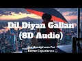 Download Lagu Atif Aslam - Dil Diyan Gallan (8D Music)