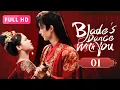 Download Lagu 【FULL HD】Blade's Dance with You 01 | My mortal enemy is also my sweetheart | 与君相刃
