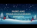 Pasko ang Pinakamagandang Kwento / ABS-CBN Christmas Special ID 2023 / LYRICS
