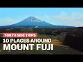 10 Places Around Mount Fuji Tokyo Side Trips
