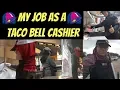 My Job As A Taco Bell Cashier