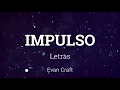 Impulso Evan Craft ft. Funky  | Letra