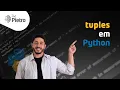 Tuples Python Course Lesson 19