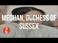 MEGHAN DUCHESS OF SUSSEX - Explained EASY in 5 minutes