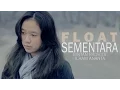 Download Lagu Float - Sementara (Bintan Radhita, Ilham Ananta, Andri Guitara) cover
