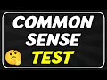 Common Sense Test That 87 of People Fail