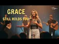 Lagu Grace Still Holds You | Powerful Christian Worship for the Weary (2026) – Elyra