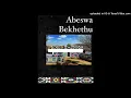 Download Lagu Abeswa Bekhethu - Nangu Msegwabo