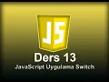 DERS 13 JAVASCRIPT UYGULAMA