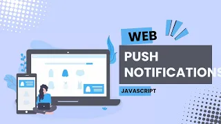 Web Push Notifications with JavaScript Step-by-Step Tutorial