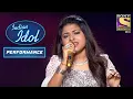 Download Lagu 'Tere Bina Zindagi Se Koi Shikwa To Nahin' पे देखिए Arunita का Performance | Indian Idol Season 12