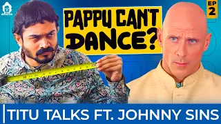 naughty ghaziabad titu talks ep 02 ft johnny sins sinstv bb ki vines