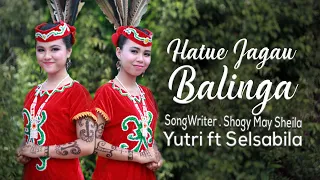 Download HATUE JAGAU BALINGA | BY. YUTRI FT SELSABILA | KARUNGUT MODERN TERBARU 2020 (Official Music Video) MP3