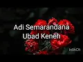 Lagu Adi Semarandana - Ubad Keneh.