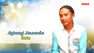 Download Agung Juanda - Bola (Official Music Video) MP3