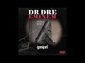 Dr. Dre & Eminem - Gospel (Official Audio)