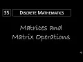 Discrete Math - 2 6 1 Matrices and Matrix Operations