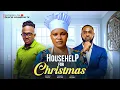 Lagu HOUSEHELP FOR CHRISTMAS - MAURICE SAM, SARIAN MARTIN, STELLA UDEZE (LATEST NOLLYWOOD MOVIE 2025)