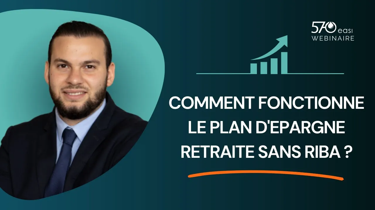 Comment fonctionne le plan d'Épargne Retraite sans Riba ?