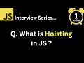 JavaScript Interview - Q What is Hoisting in JavaScript