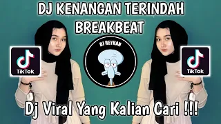 Download DJ KENANGAN TERINDAH BREAKBEAT VIRAL TIK TOK TERBARU YANG KALIAN CARI! MP3