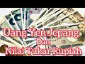 Download Lagu Uang Yen Jepang Dan Nilai Tukar Rupiah Indonesia