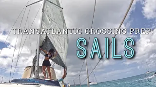 Atlantic Crossing Prep: Mainsail, Headsail, Reefs – Ep 83