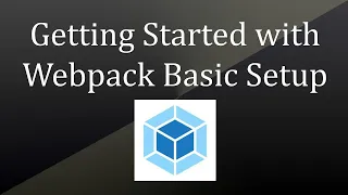 Getting Started with Webpack Basic Setup Tutorial WebPack Setup Frontend Web Development