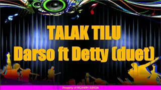 Download Karaoke Lagu Sunda Darso feat Detty - Talak Tilu (duet) MP3