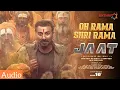 Oh Rama Shri Rama - JAAT | Sunny Deol | Randeep Hooda | Audio Song |